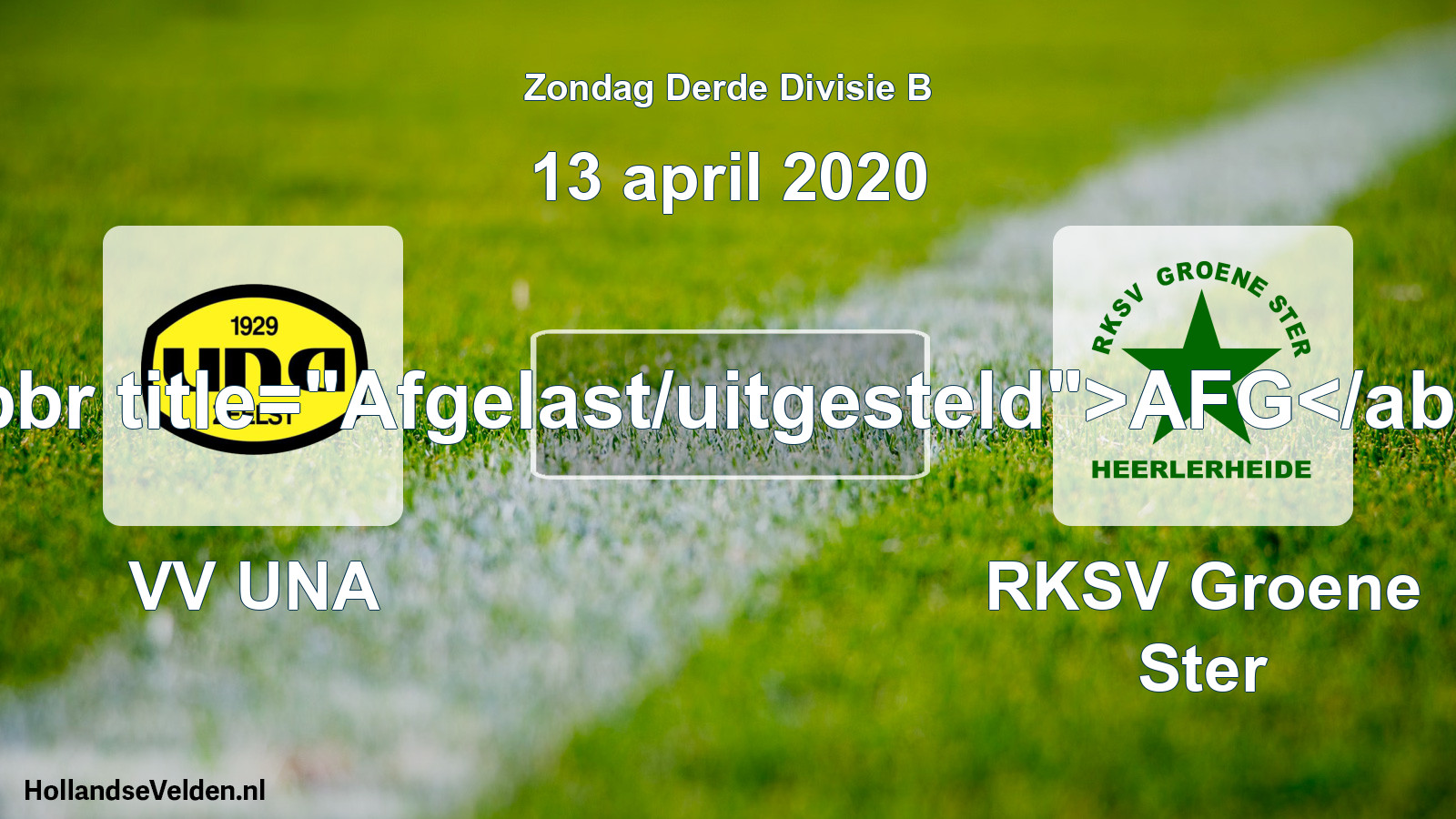 Scheduled Match: VV UNA - RKSV Groene Ster (13 April 2020)