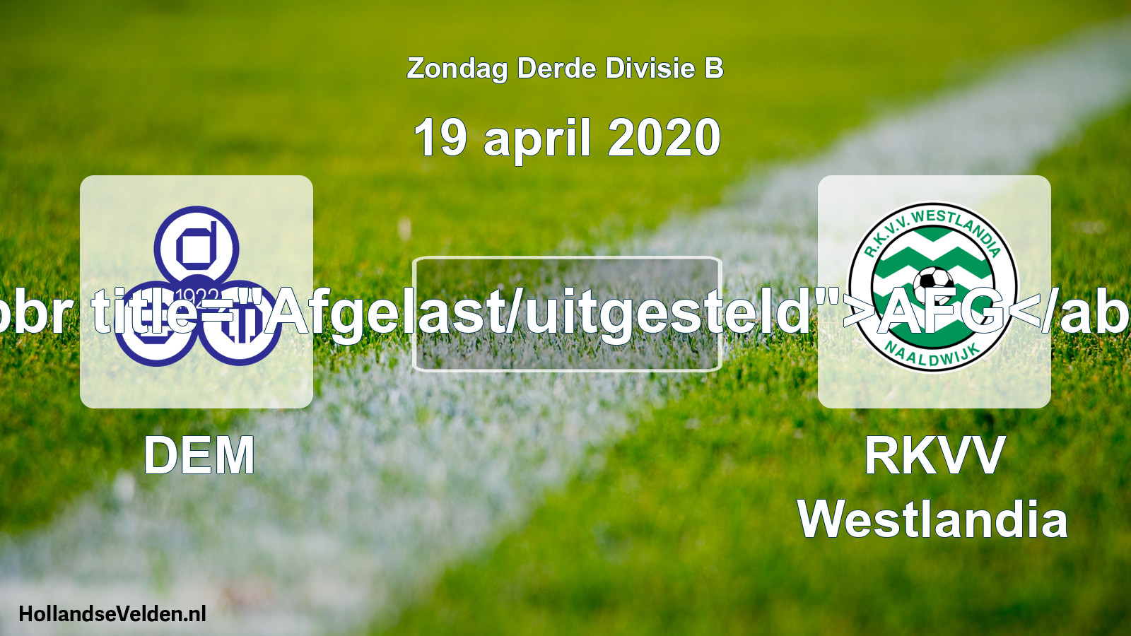 Scheduled Match: DEM - RKVV Westlandia (19 April 2020)