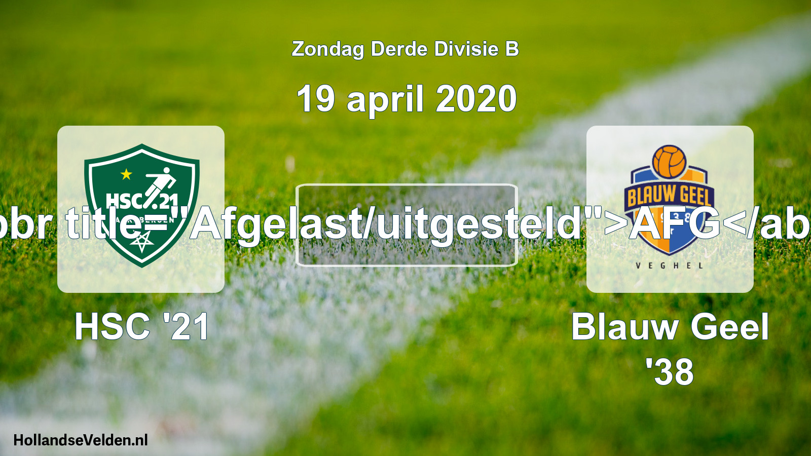 Scheduled Match: HSC '21 - Blauw Geel '38 (19 April 2020)