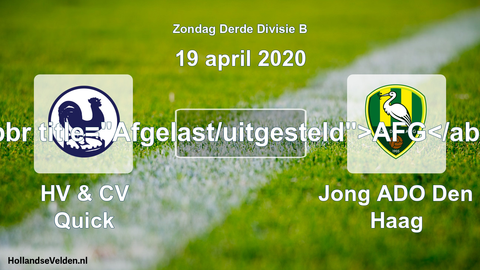 Scheduled Match: HV & CV Quick - Jong ADO Den Haag (19 April 2020)