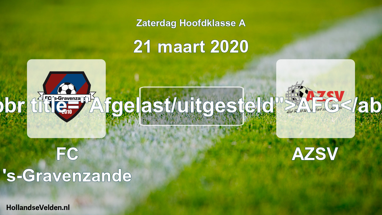 Scheduled Match: FC 's-Gravenzande - AZSV (21 March 2020)