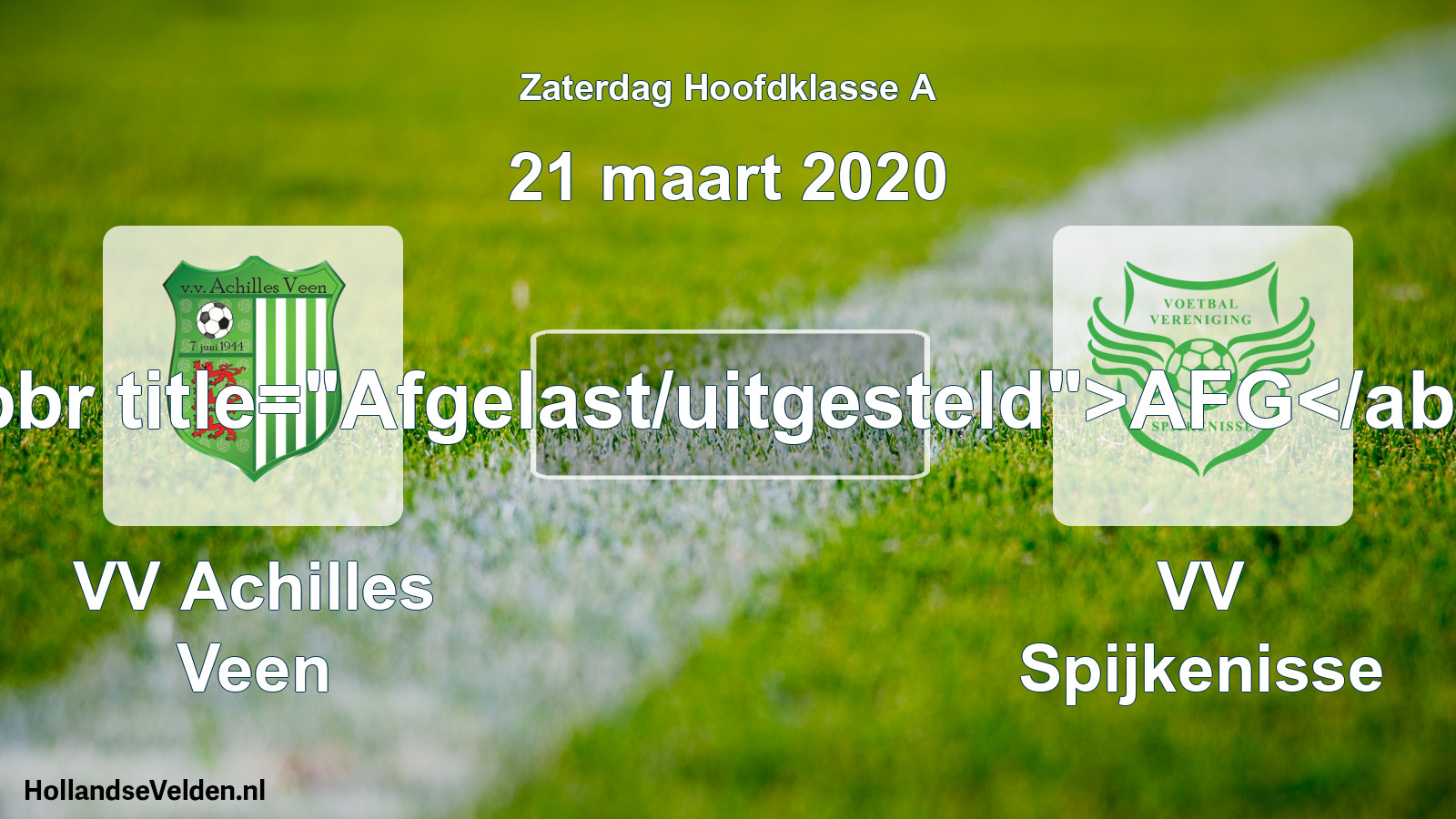 Scheduled Match: VV Achilles Veen - VV Spijkenisse (21 March 2020)