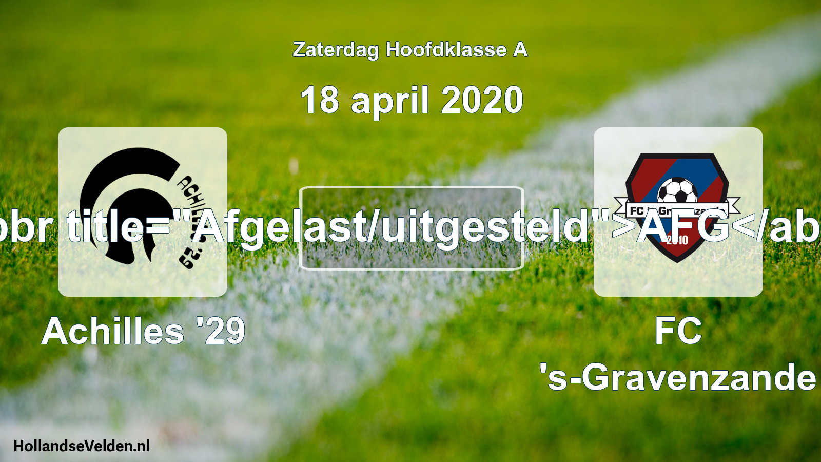 Scheduled Match: Achilles '29 - FC 's-Gravenzande (18 April 2020)