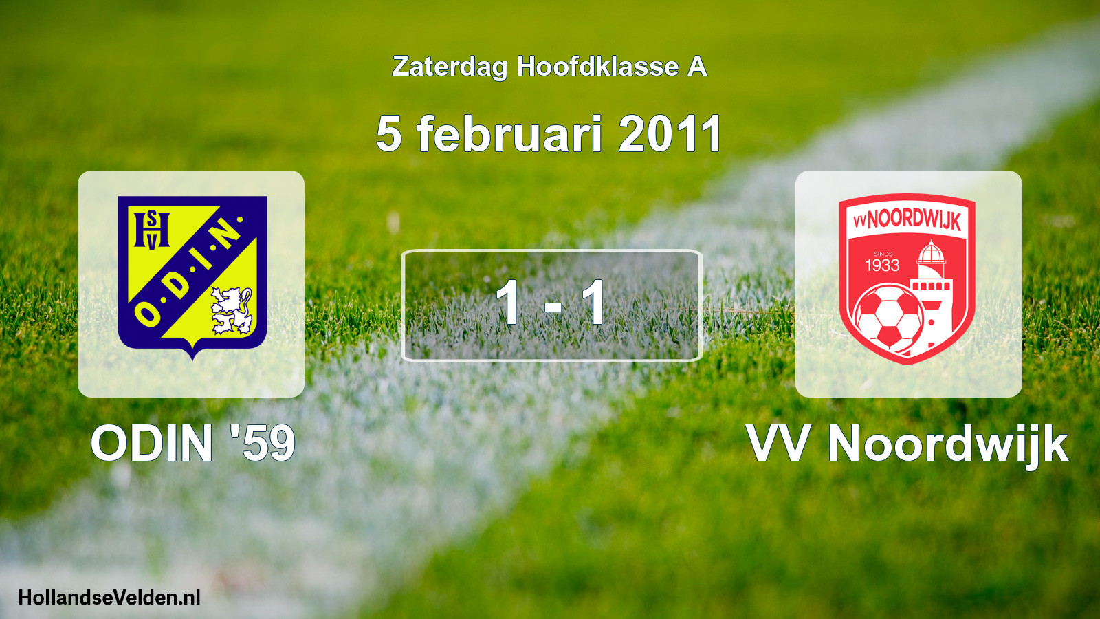Total number of matches played: ODIN '59 - VV Noordwijk 1 - 1 (5 February 2011)
