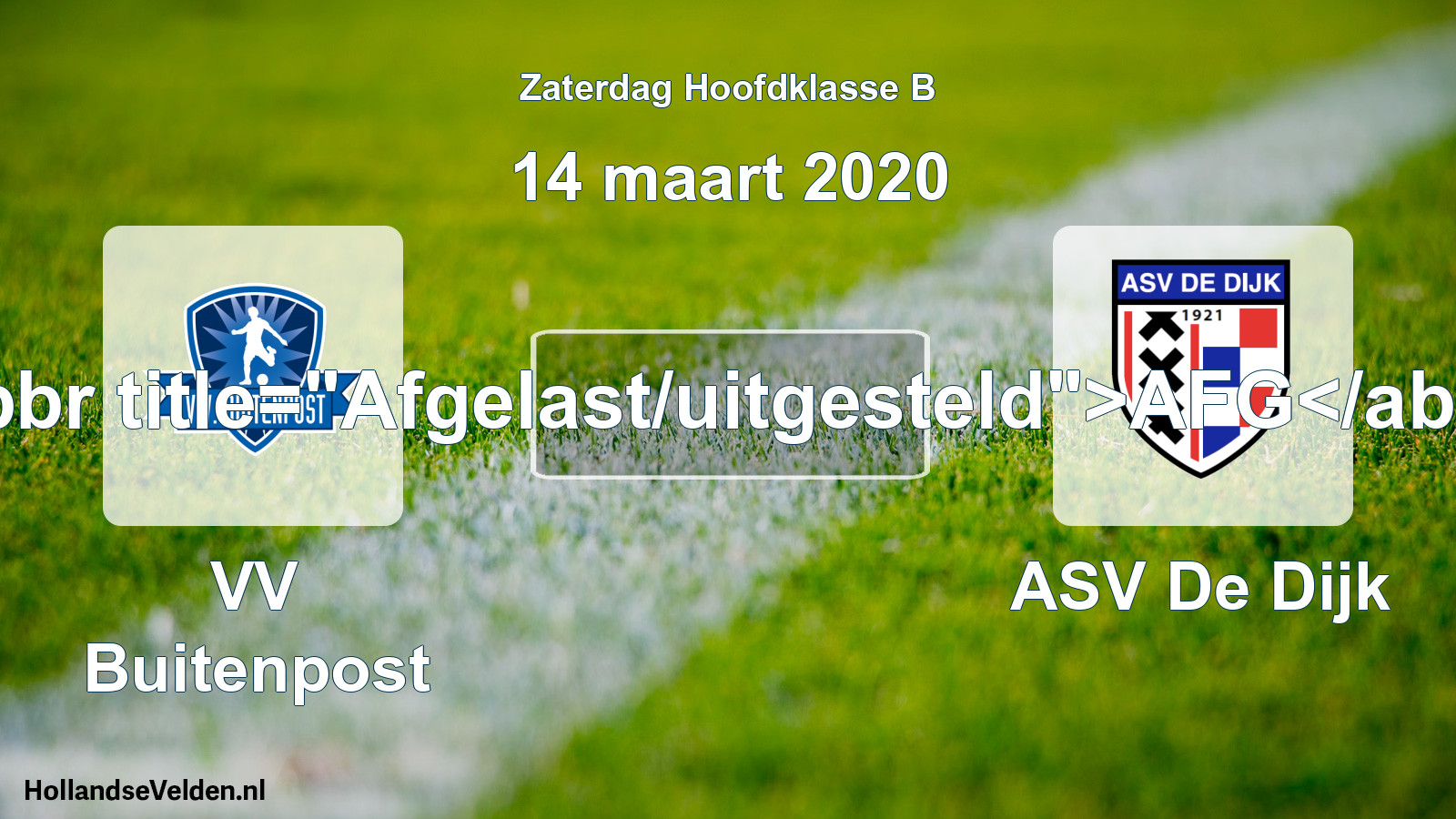 Scheduled Match: VV Buitenpost - ASV De Dijk (14 March 2020)