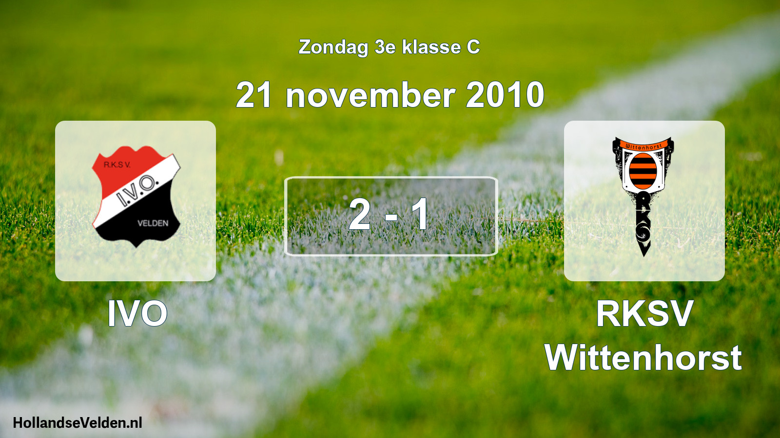 Total number of matches played: IVO - RKSV Wittenhorst 2 - 1 (21 November 2010)