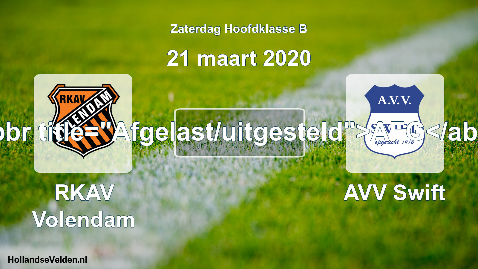Scheduled Match: RKAV Volendam - AVV Swift (21 March 2020)