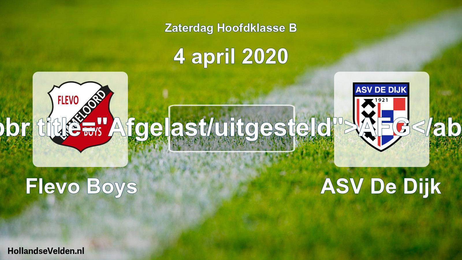 Scheduled Match: Flevo Boys - ASV De Dijk (4 April 2020)