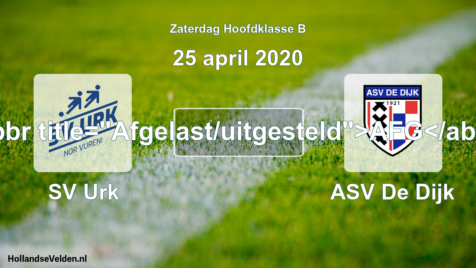Scheduled Match: SV Urk - ASV De Dijk (25 April 2020)