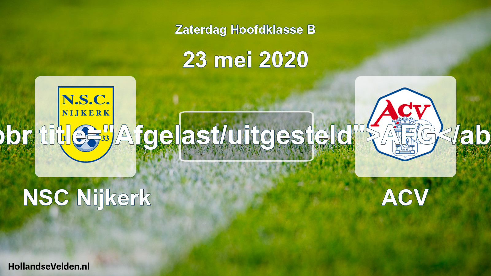 Scheduled Match: NSC Nijkerk - ACV (23 May 2020)