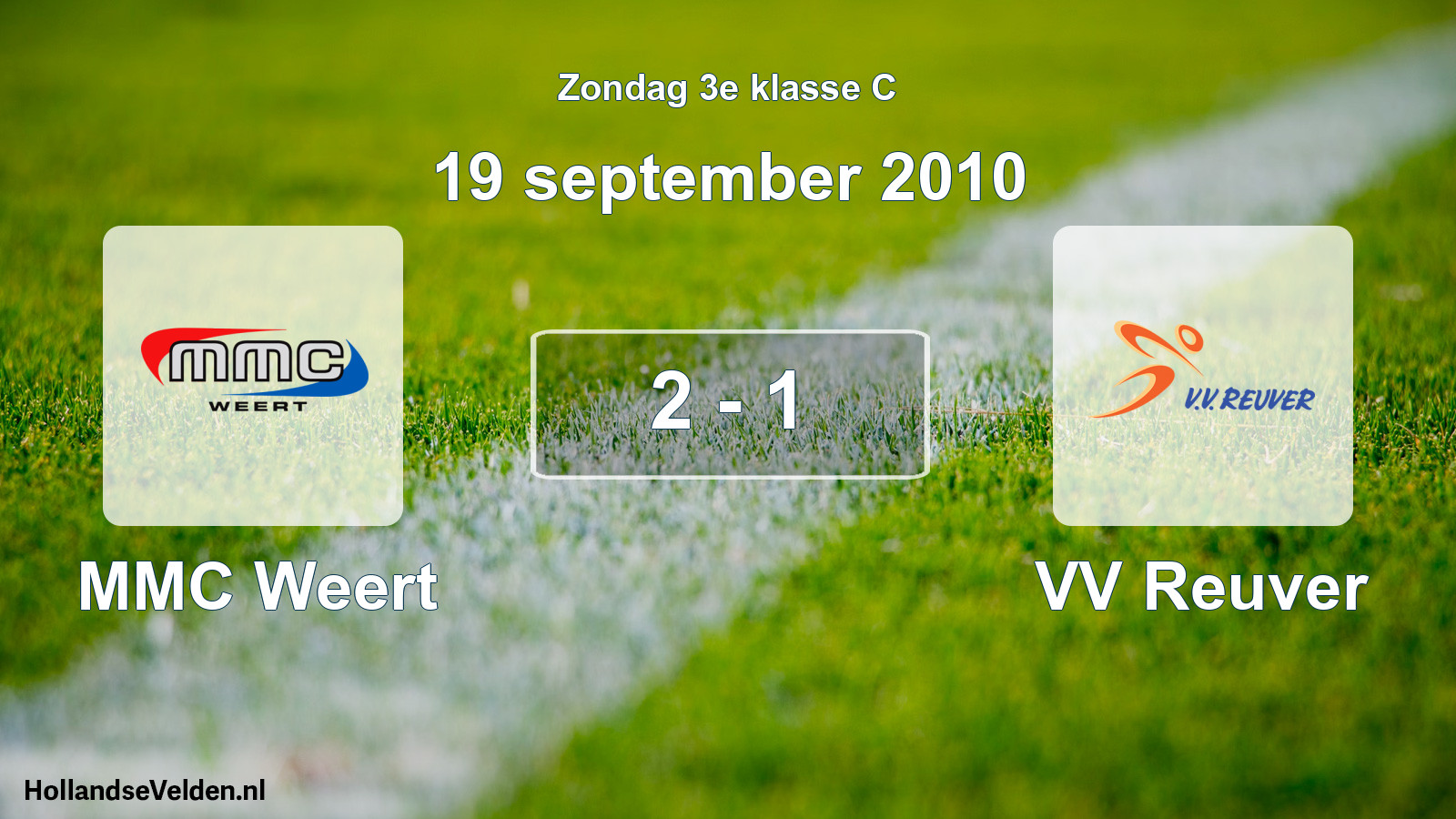 Total number of matches played: MMC Weert - VV Reuver 2 - 1 (19 September 2010)