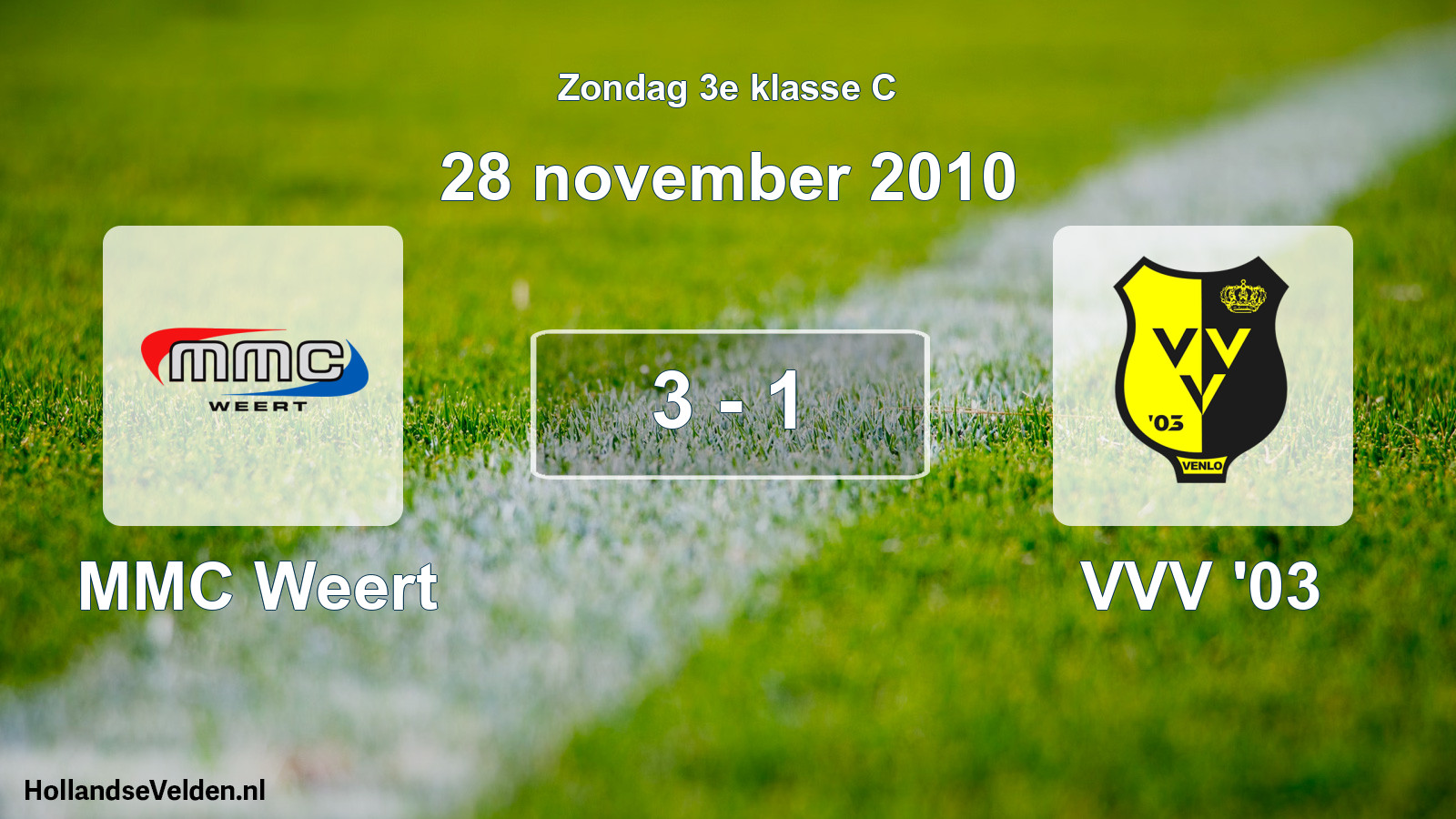 Total number of matches played: MMC Weert - VVV '03 3 - 1 (28 November 2010)