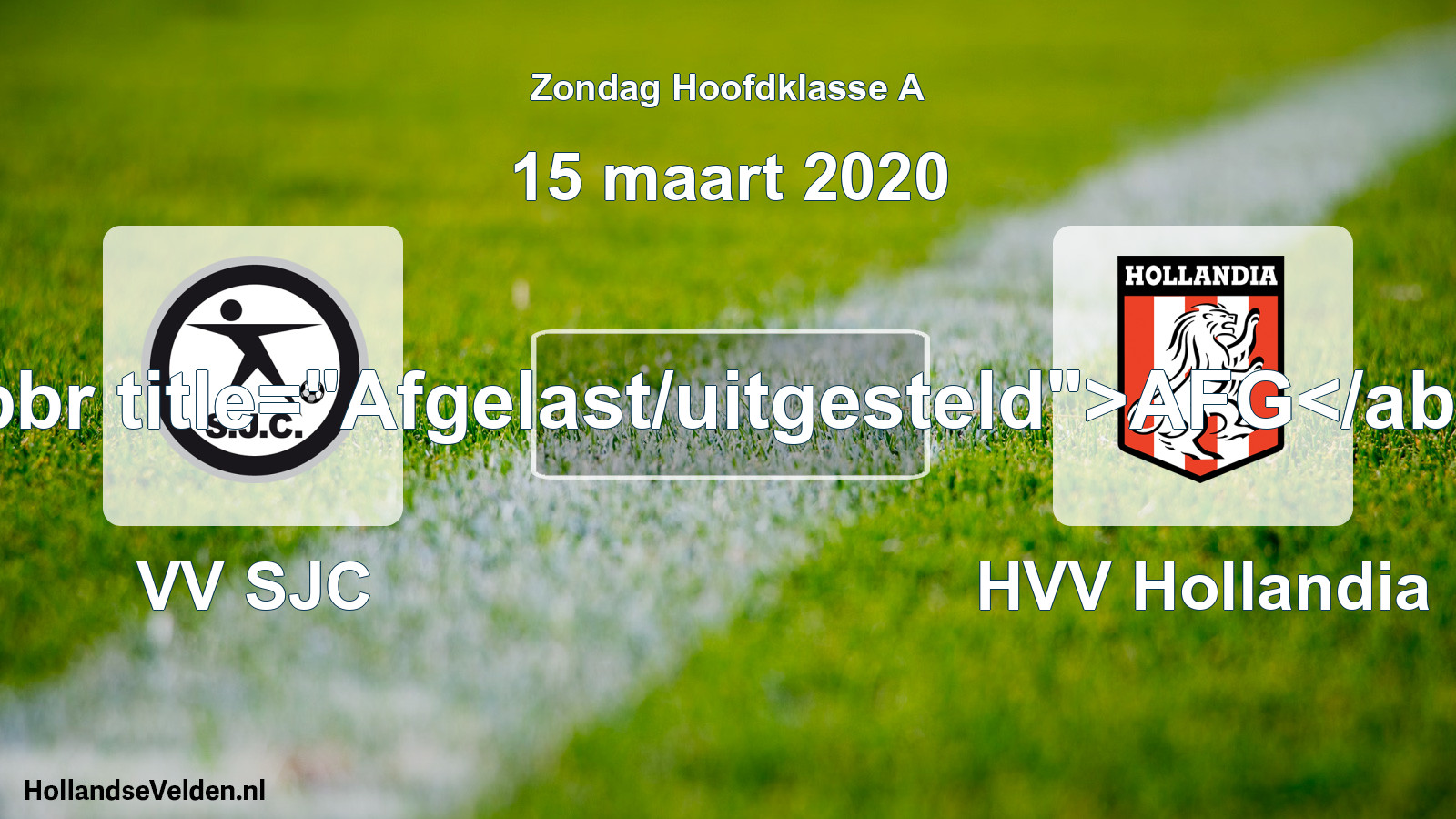 Scheduled Match: VV SJC - HVV Hollandia (15 March 2020)