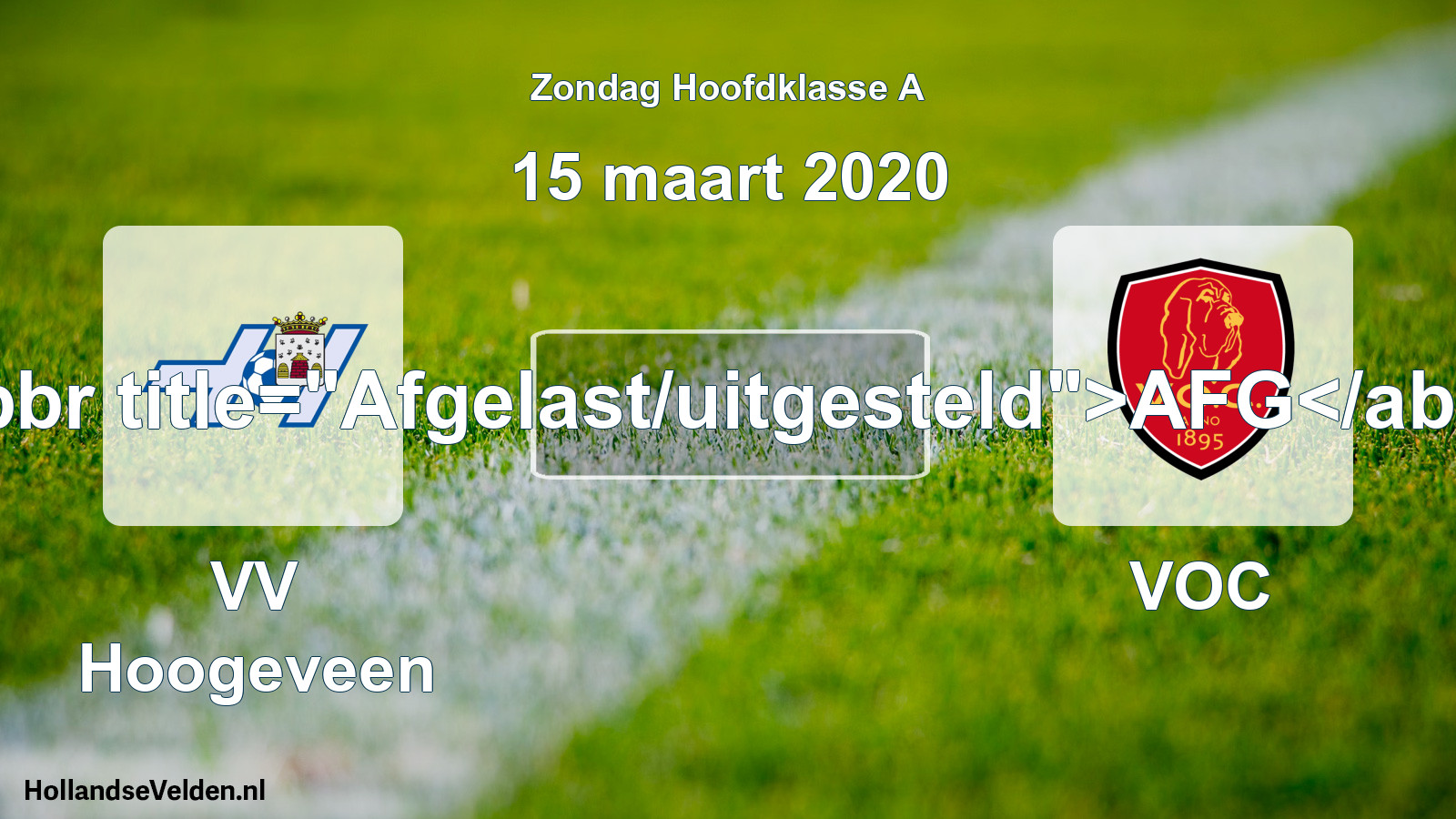 Scheduled Match: VV Hoogeveen - VOC (15 March 2020)