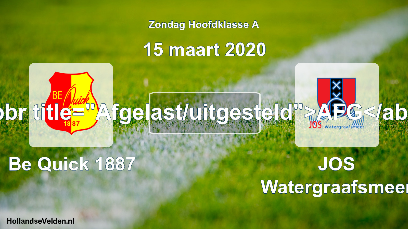 Scheduled Match: Be Quick 1887 - JOS Watergraafsmeer (15 March 2020)