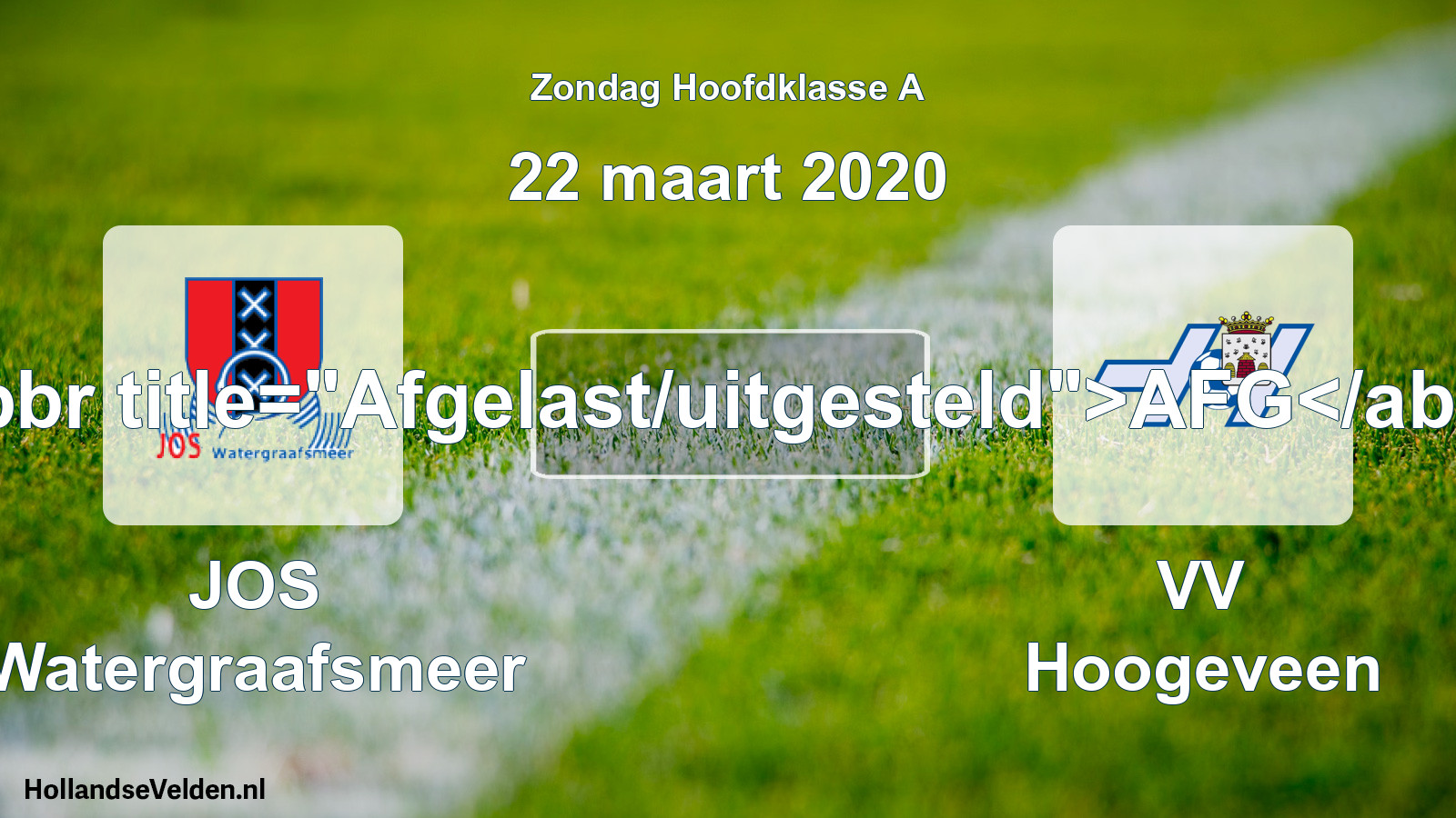 Scheduled Match: JOS Watergraafsmeer - VV Hoogeveen (22 March 2020)