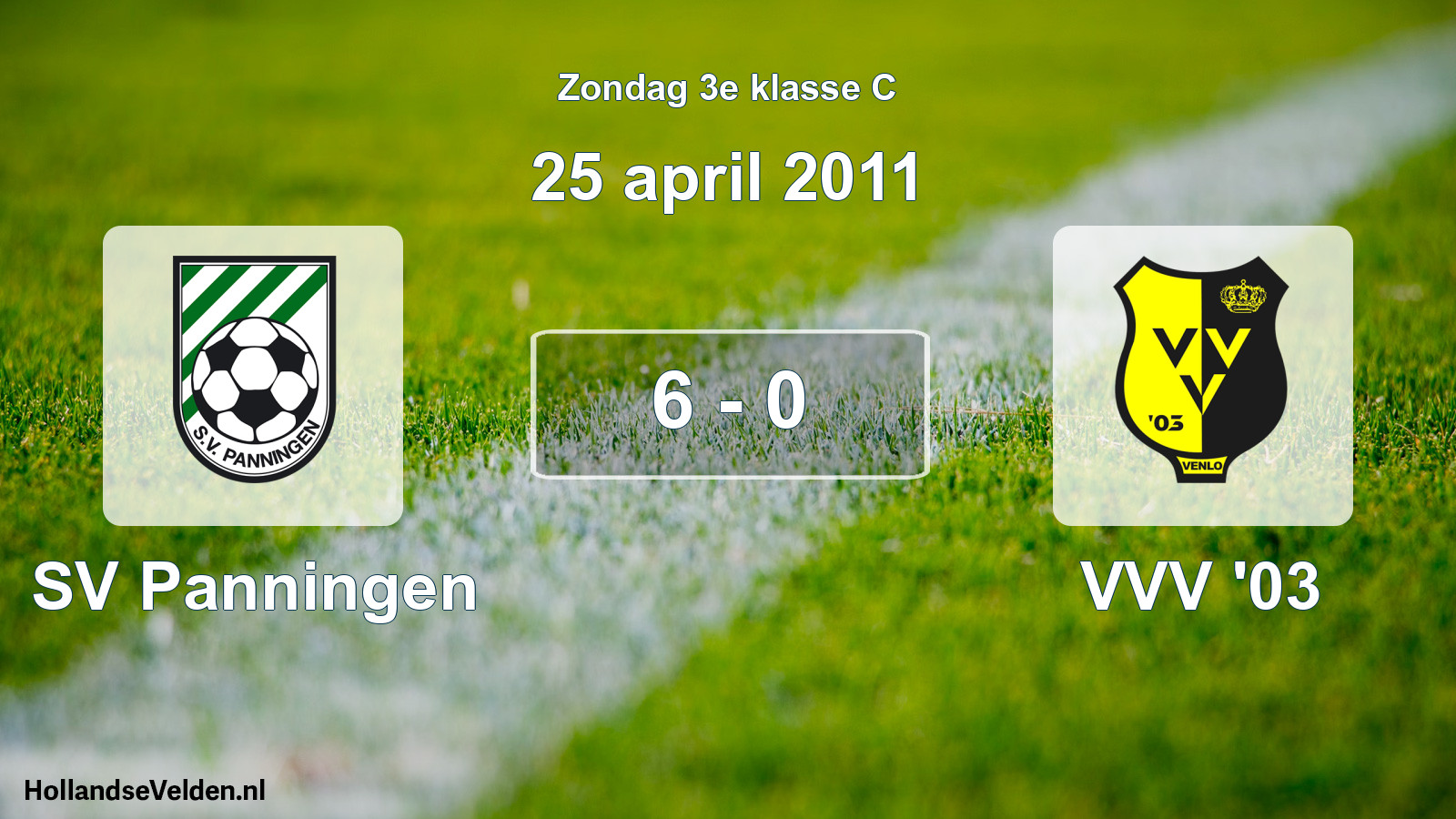 Total number of matches played: SV Panningen - VVV '03 6 - 0 (25 April 2011)