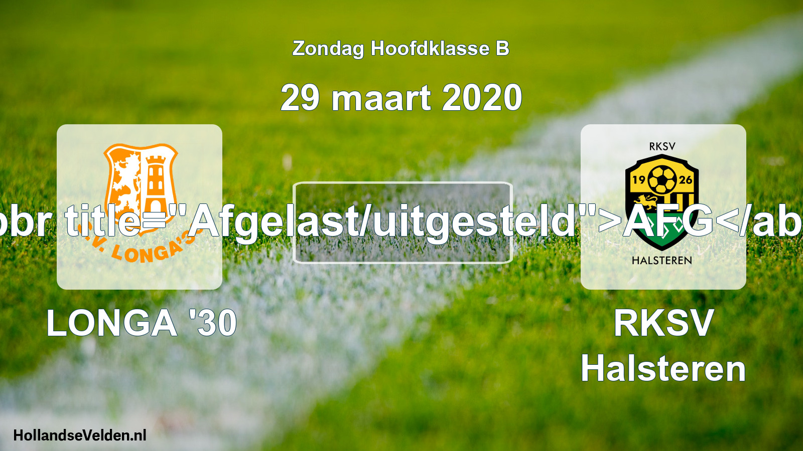 Scheduled Match: LONGA '30 - RKSV Halsteren (29 March 2020)