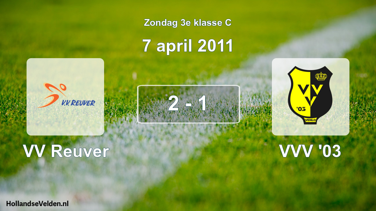Total number of matches played: VV Reuver - VVV '03 2 - 1 (7 April 2011)