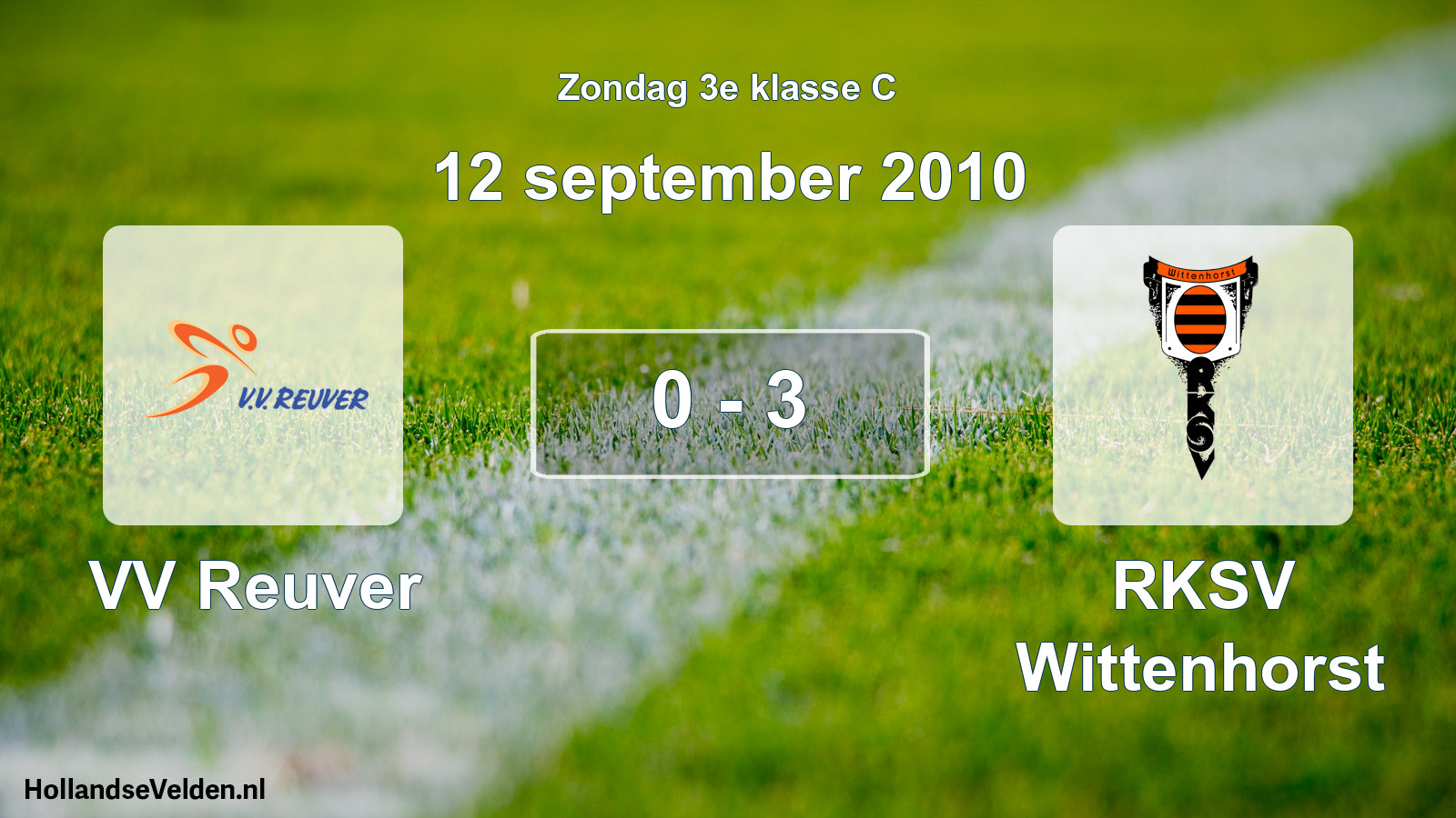 Total number of matches played: VV Reuver - RKSV Wittenhorst 0 - 3 (12 September 2010)