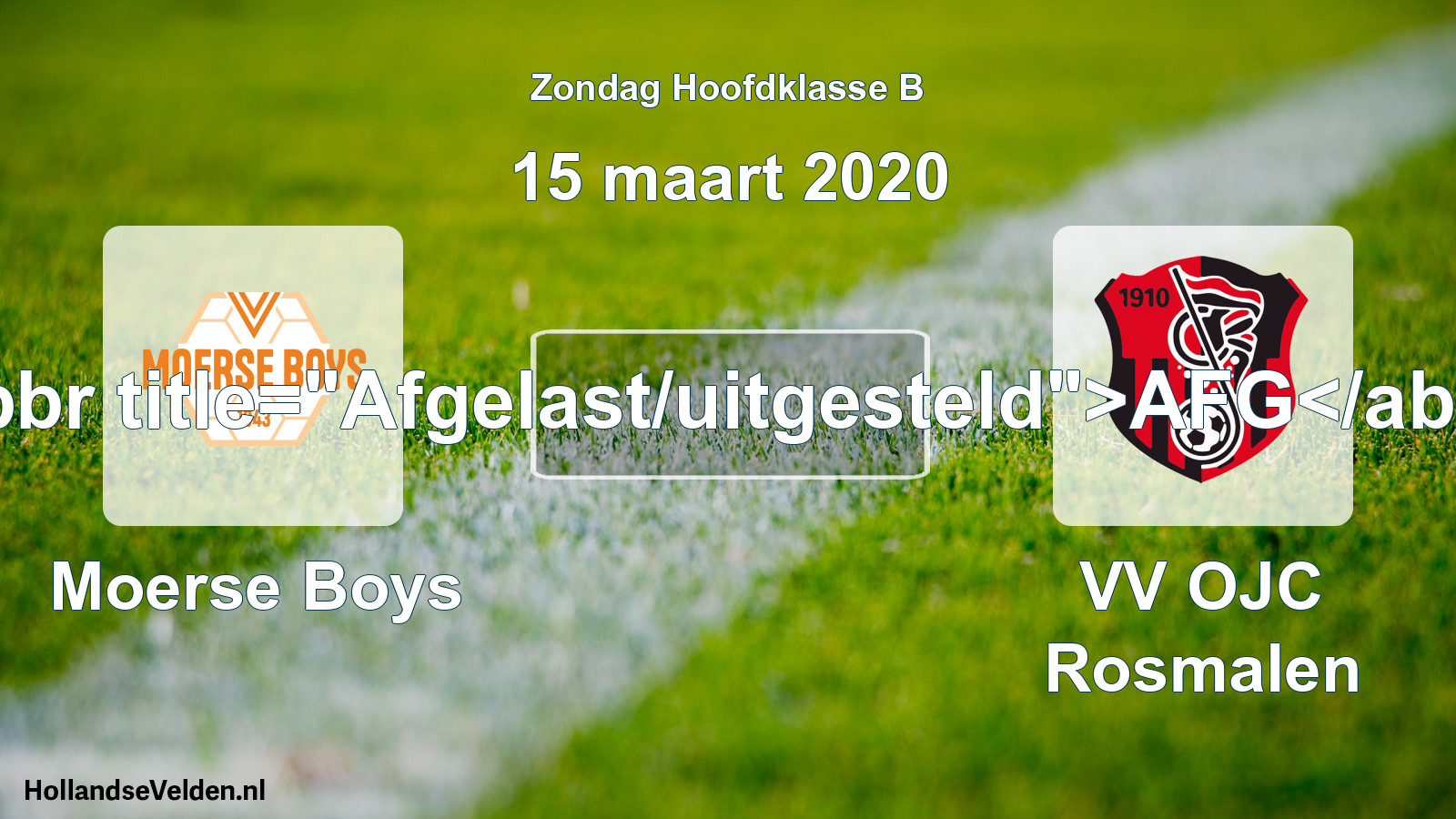 Scheduled Match: Moerse Boys - VV OJC Rosmalen (15 March 2020)