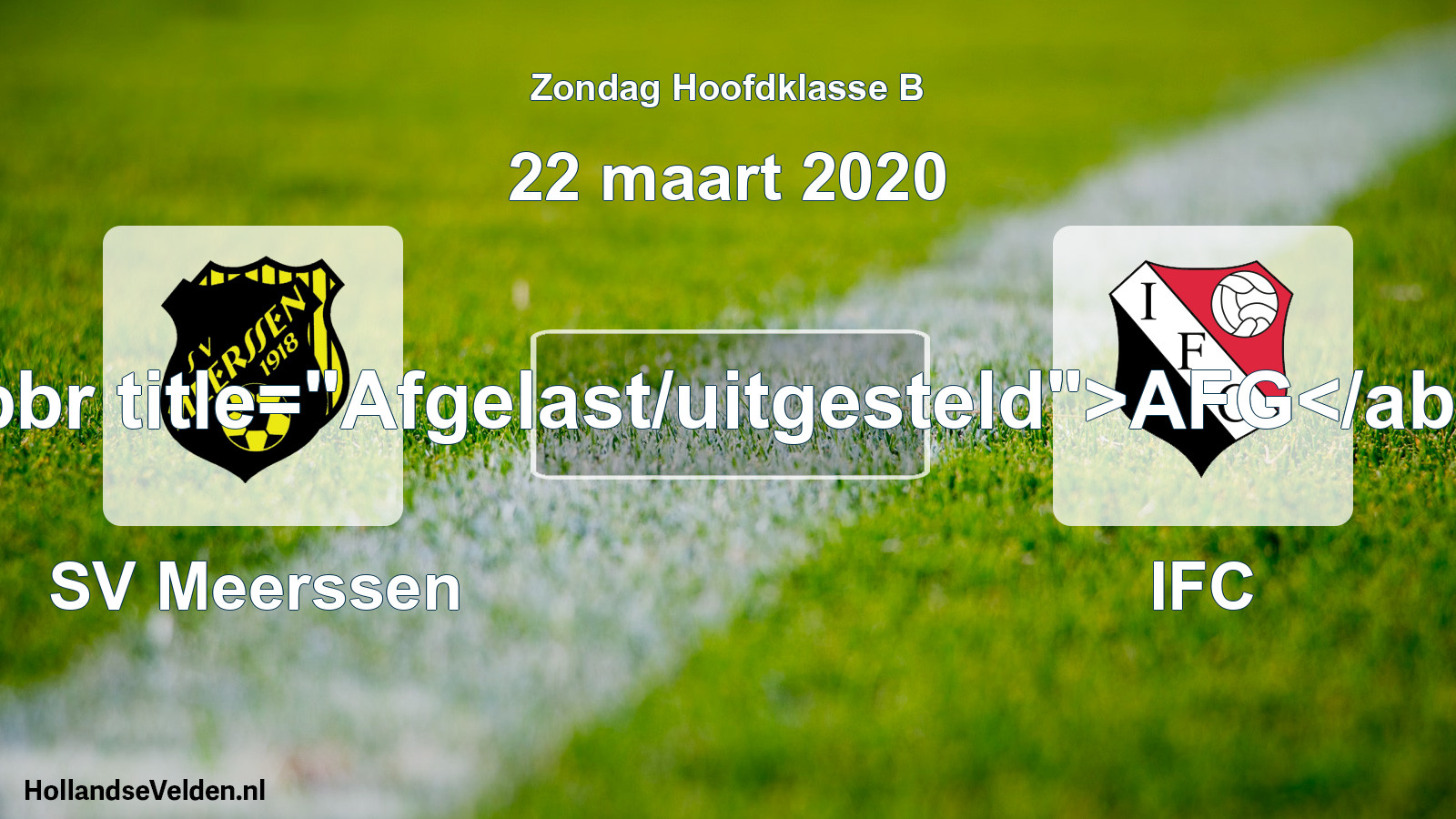 Scheduled Match: SV Meerssen - IFC (22 March 2020)
