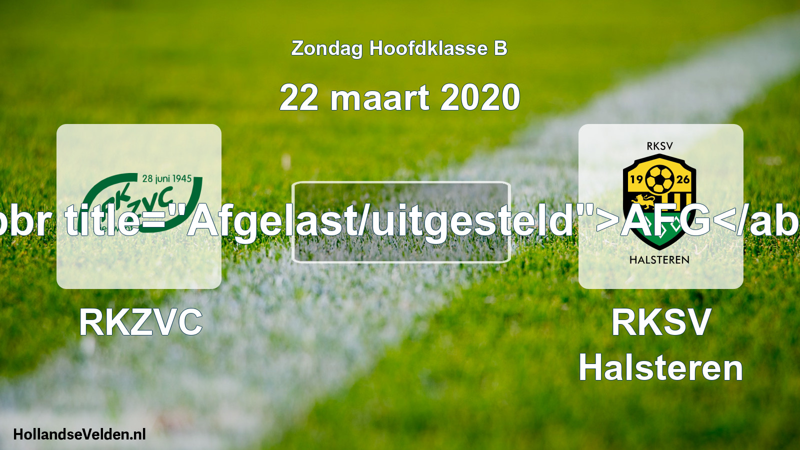 Scheduled Match: RKZVC - RKSV Halsteren (22 March 2020)