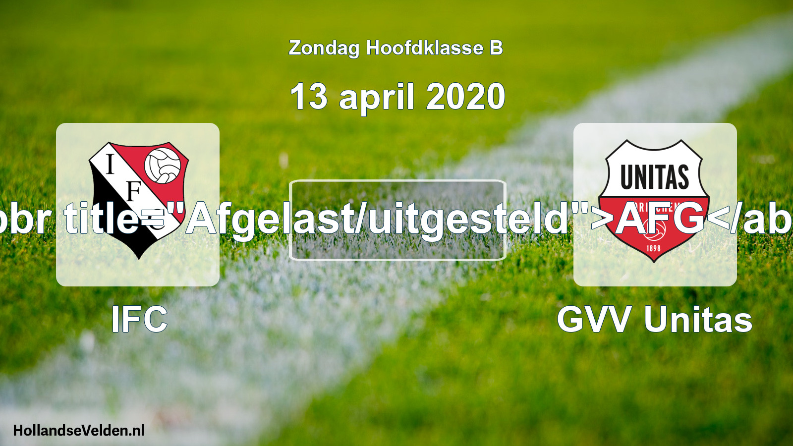 Scheduled Match: IFC - GVV Unitas (13 April 2020)