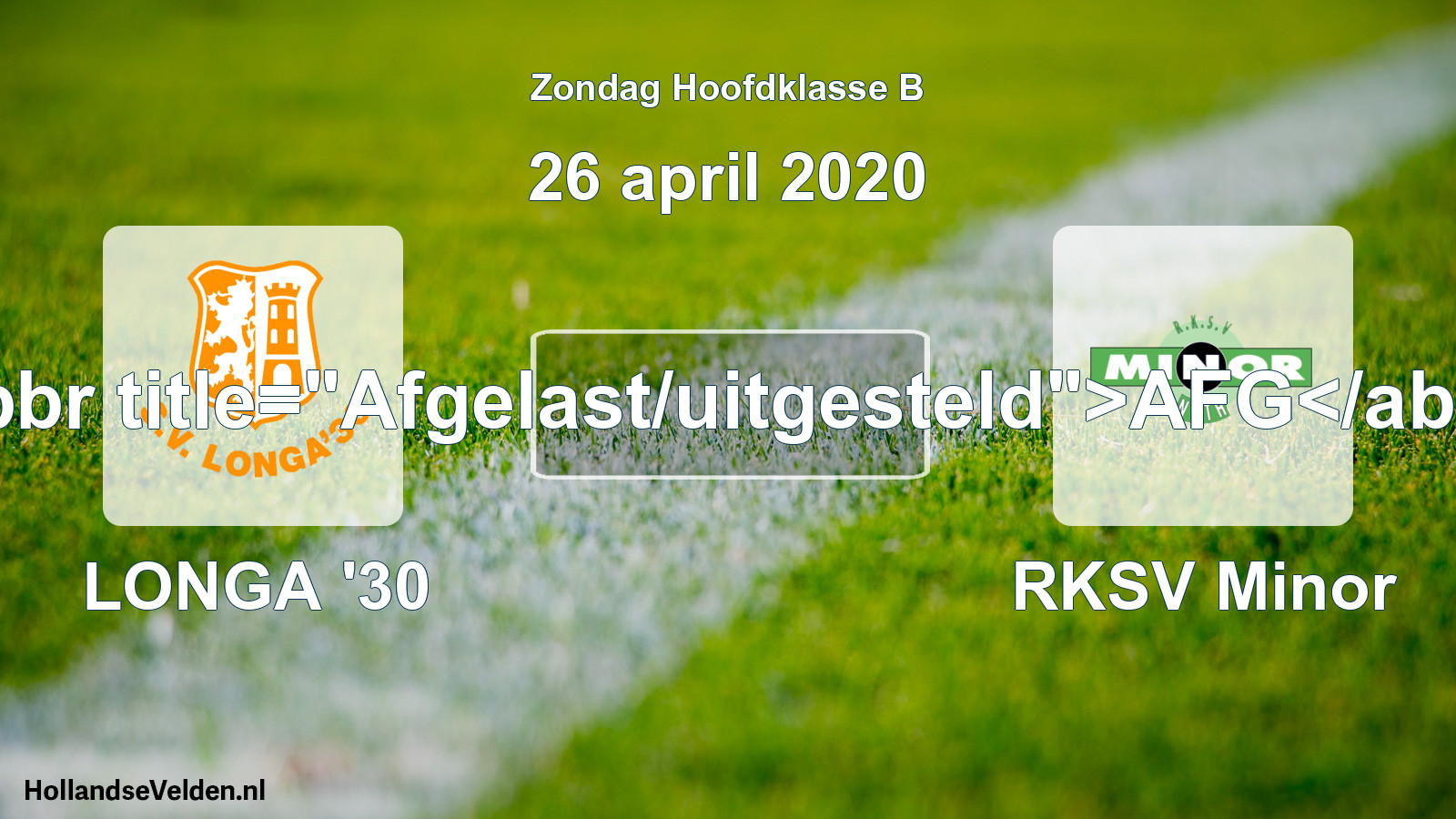 Scheduled Match: LONGA '30 - RKSV Minor (26 April 2020)