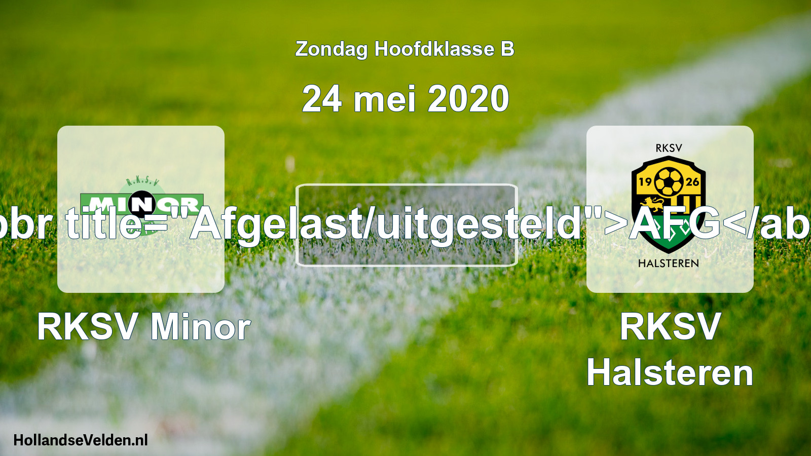 Scheduled Match: RKSV Minor - RKSV Halsteren (24 May 2020)
