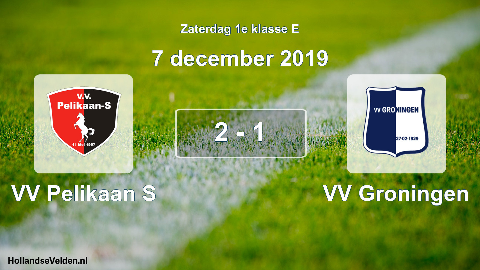 Total number of matches played: VV Pelikaan S - VV Groningen 2 - 1 (7 December 2019)