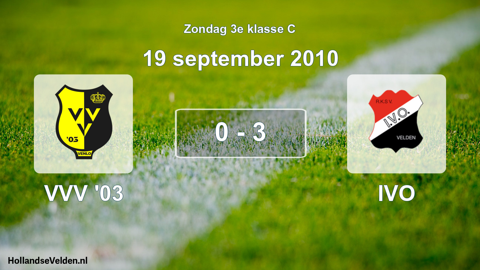 Total number of matches played: VVV '03 - IVO 0 - 3 (19 September 2010)