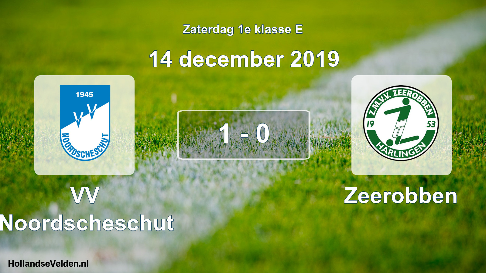 Total number of matches played: VV Noordscheschut - Zeerobben 1 - 0 (14 December 2019)