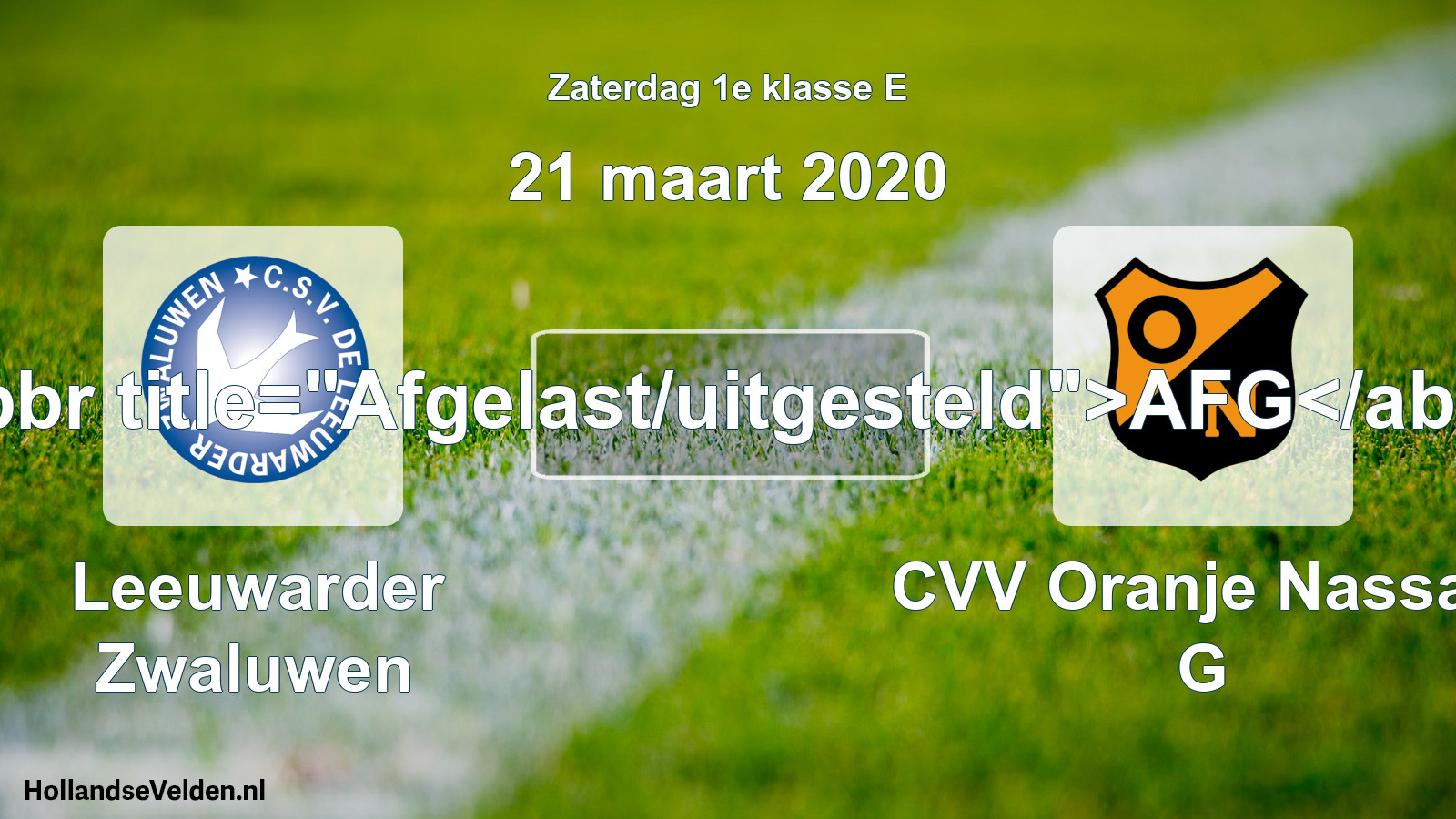 Scheduled Match: Leeuwarder Zwaluwen - CVV Oranje Nassau G (21 March 2020)