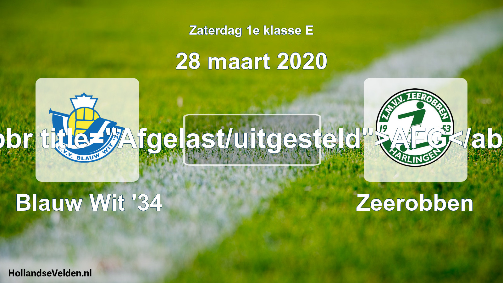 Scheduled Match: Blauw Wit '34 - Zeerobben (28 March 2020)