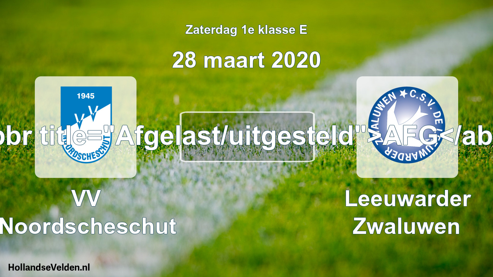 Scheduled Match: VV Noordscheschut - Leeuwarder Zwaluwen (28 March 2020)