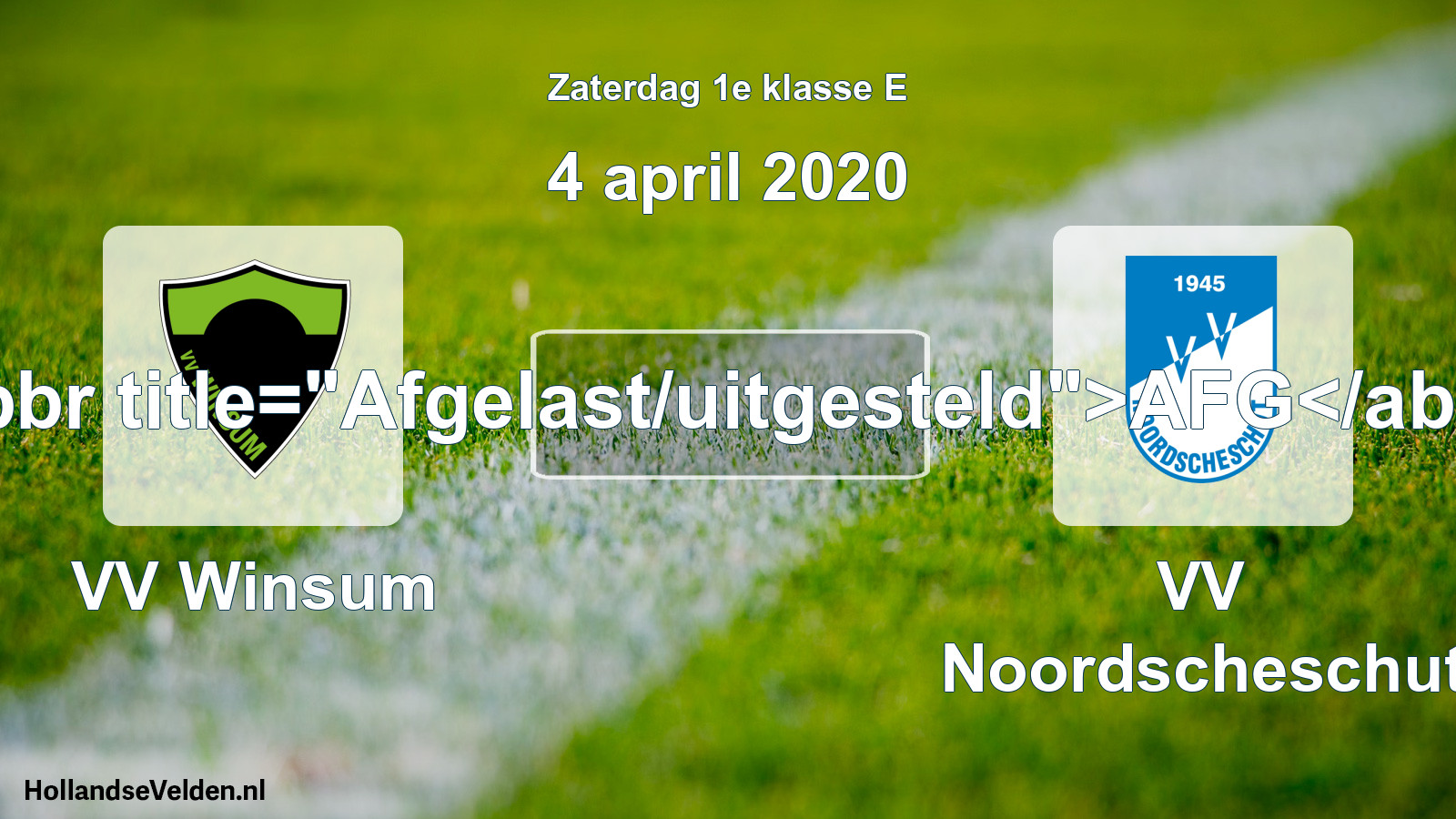 Scheduled Match: VV Winsum - VV Noordscheschut (4 April 2020)