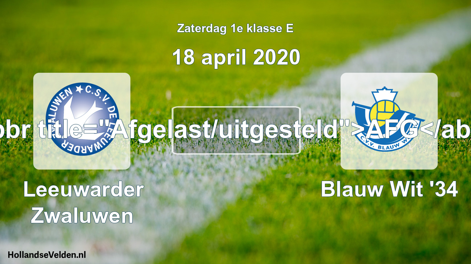Scheduled Match: Leeuwarder Zwaluwen - Blauw Wit '34 (18 April 2020)