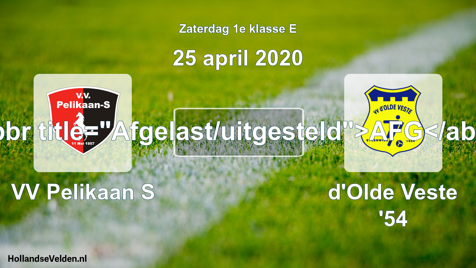 Scheduled Match: VV Pelikaan S - d'Olde Veste '54 (25 April 2020)