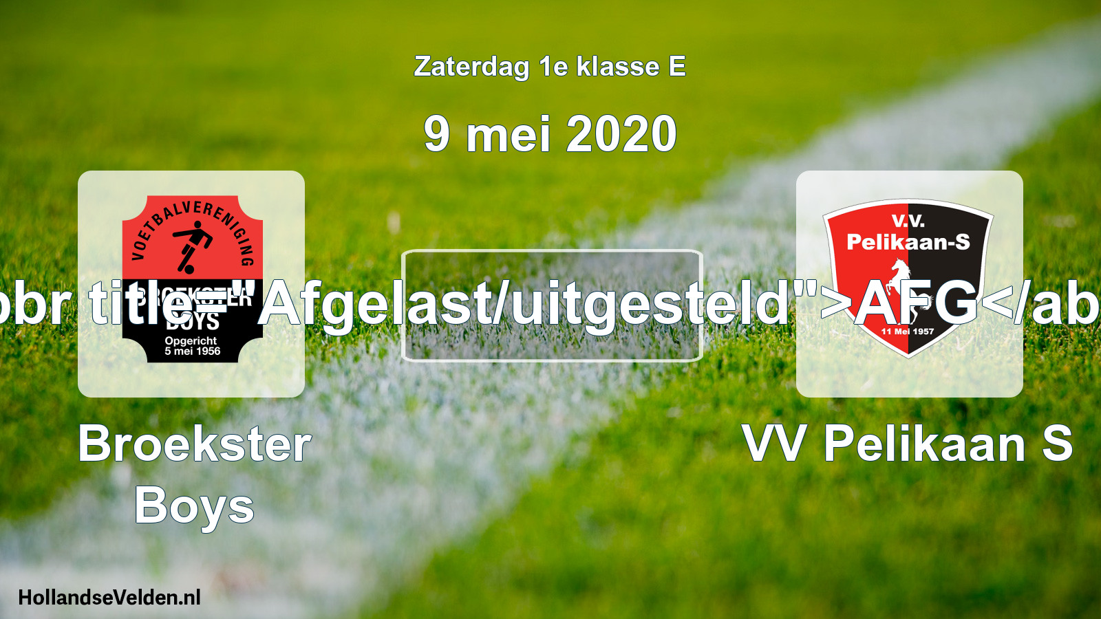Scheduled Match: Broekster Boys - VV Pelikaan S (9 May 2020)