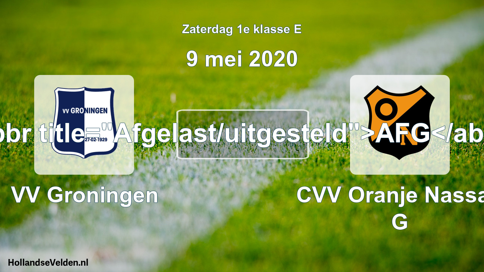 Scheduled Match: VV Groningen - CVV Oranje Nassau G (9 May 2020)