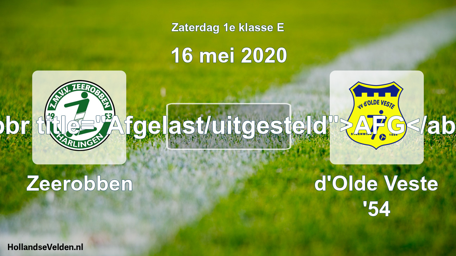Scheduled Match: Zeerobben - d'Olde Veste '54 (16 May 2020)