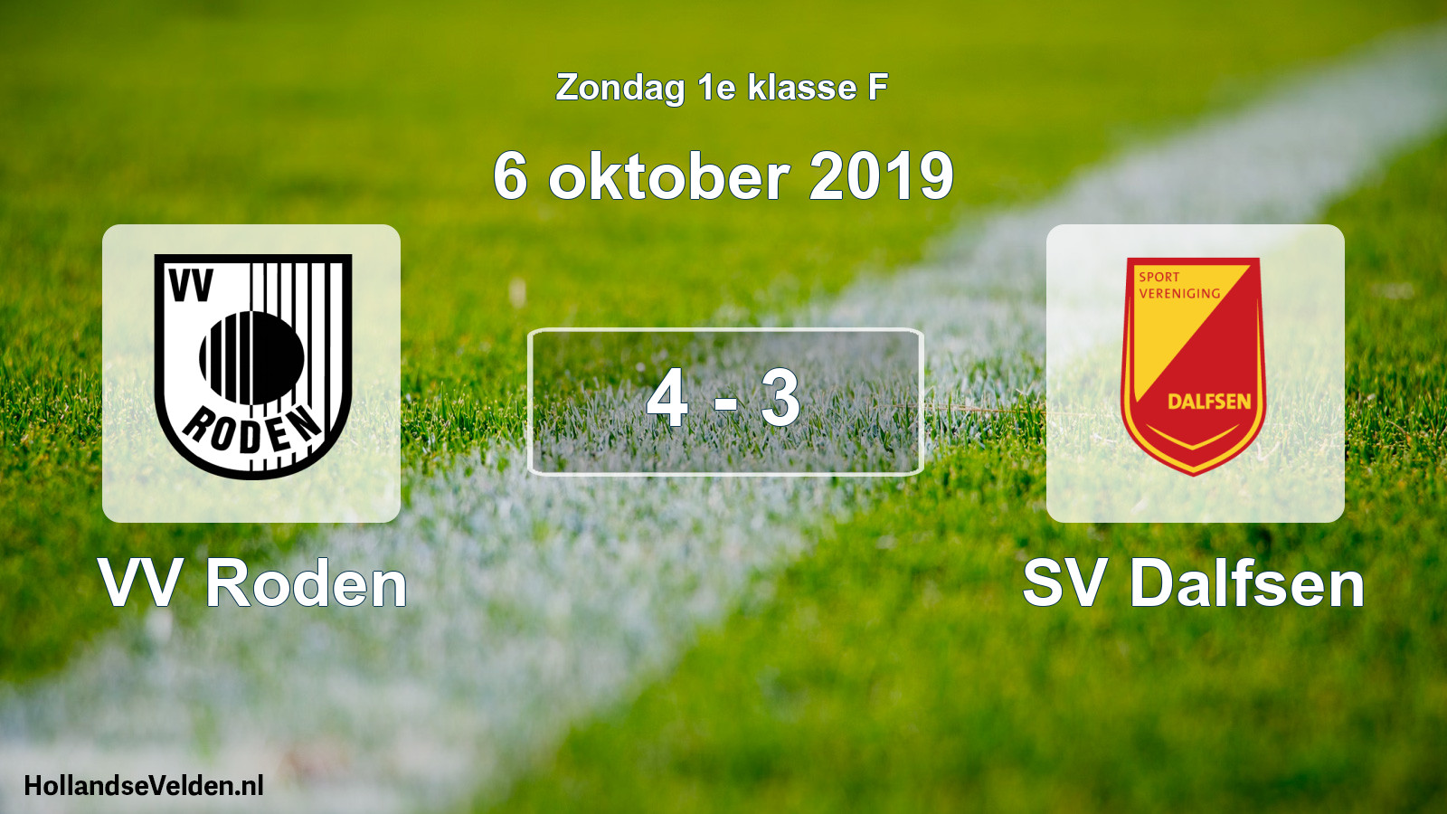 Total number of matches played: VV Roden - SV Dalfsen 4 - 3 (6 October 2019)