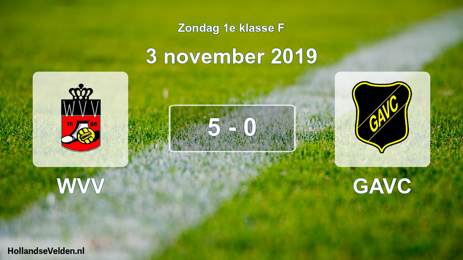 Total number of matches played: WVV - GAVC 5 - 0 (3 November 2019)