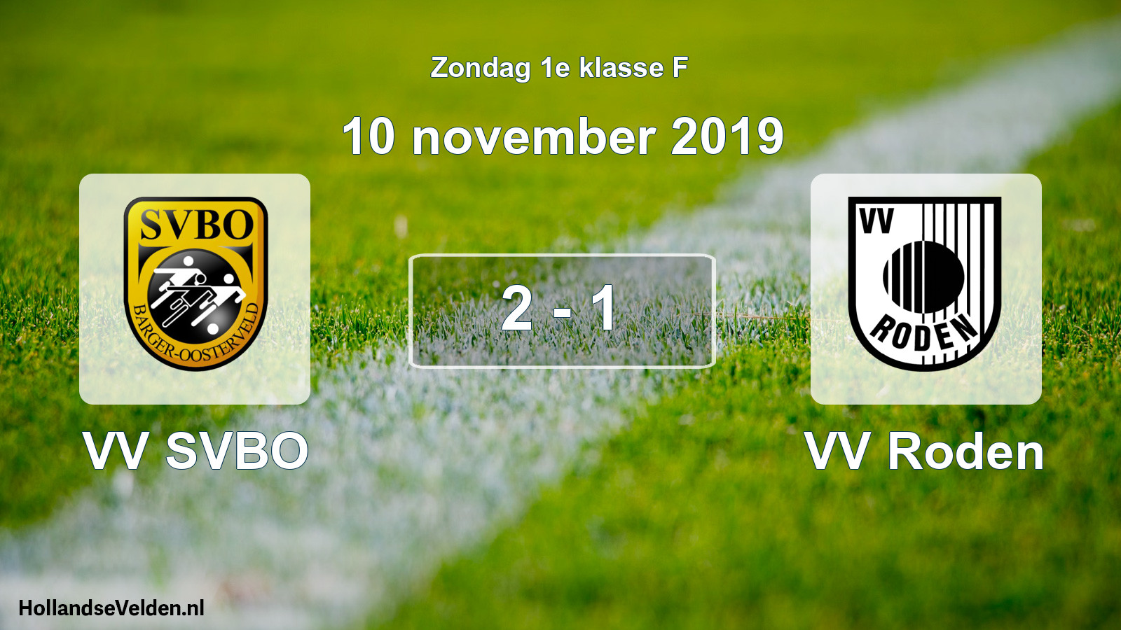 Total number of matches played: VV SVBO - VV Roden 2 - 1 (10 November 2019)