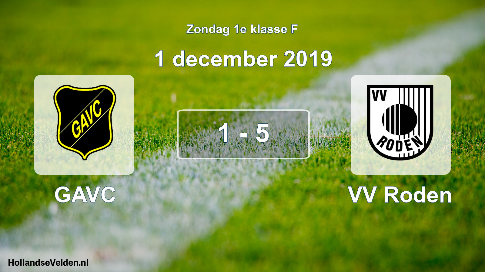 Total number of matches played: GAVC - VV Roden 1 - 5 (1 December 2019)