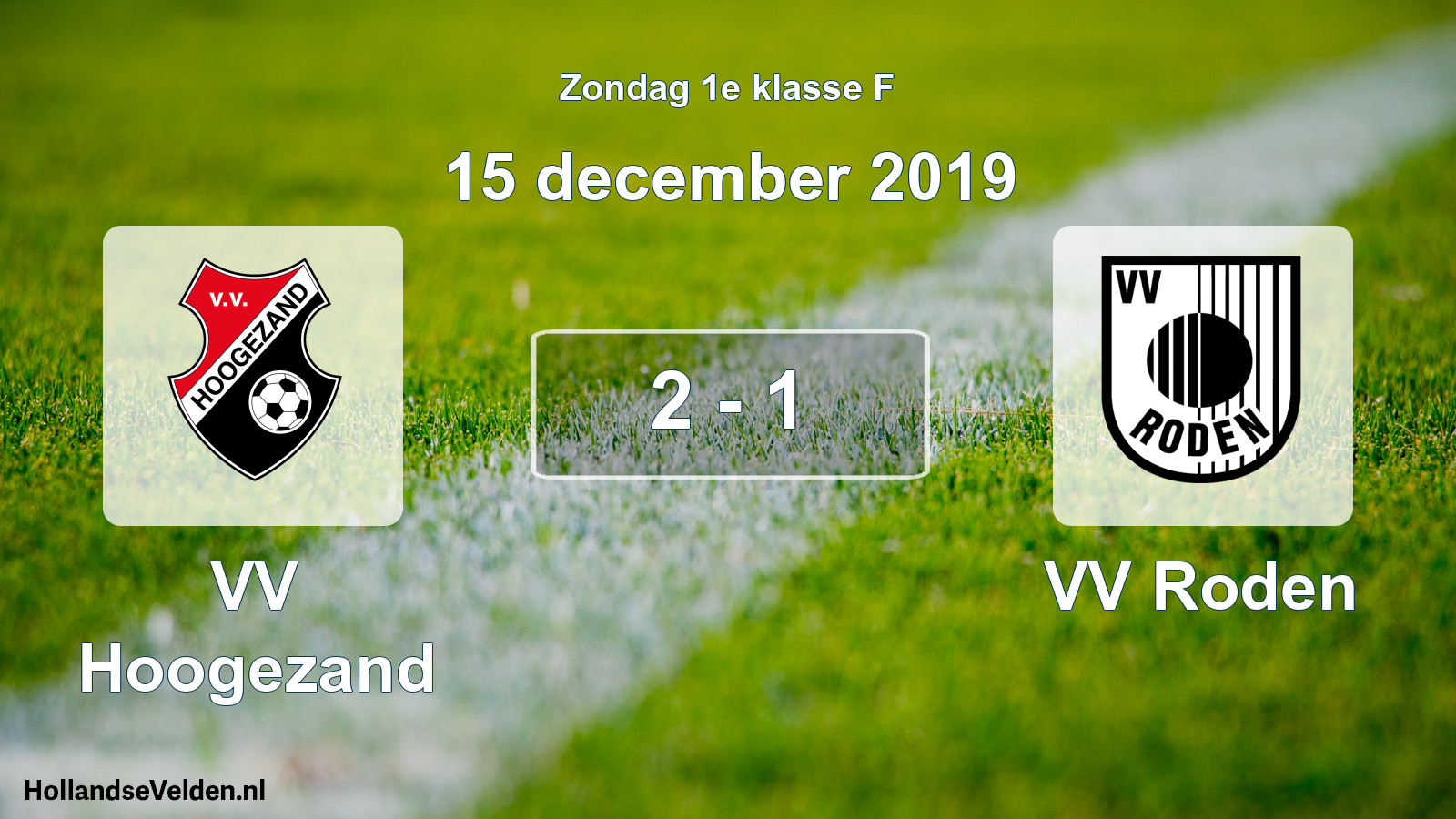 Total number of matches played: VV Hoogezand - VV Roden 2 - 1 (15 December 2019)