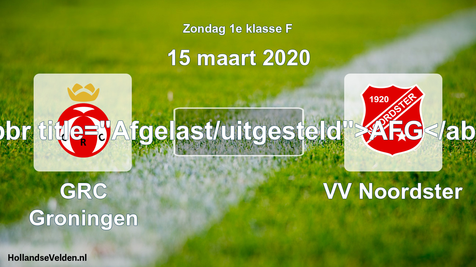 Scheduled Match: GRC Groningen - VV Noordster (15 March 2020)