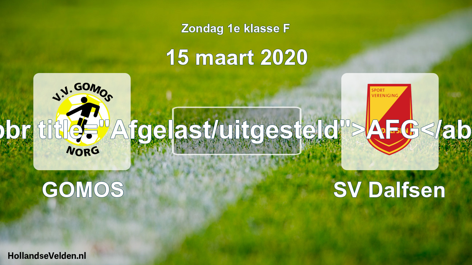 Scheduled Match: GOMOS - SV Dalfsen (15 March 2020)