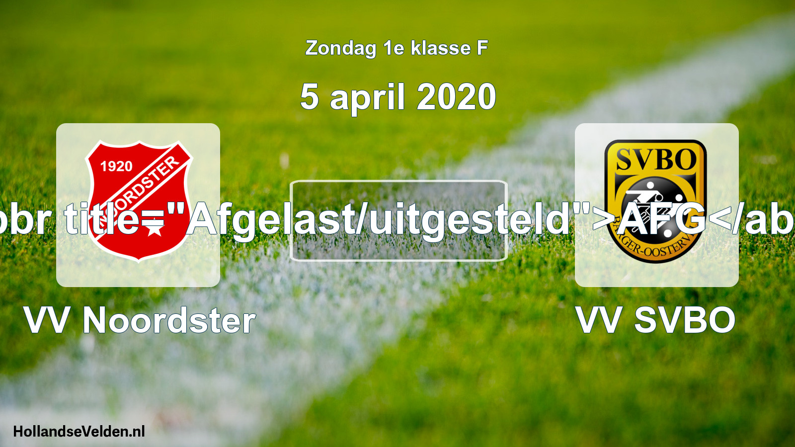 Scheduled Match: VV Noordster - VV SVBO (5 April 2020)